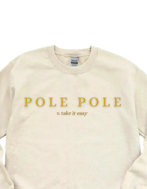 Pole Pole Sweatshirt